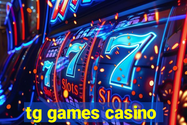 tg games casino